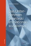 Das Unternehmen Swarovski im Nationalsozialismus (Studien zu Geschichte und Politik 33), 176 Seiten, kartoniert, ISBN 978-3-7065-6481-6 (Quelle: StudienVerlag)